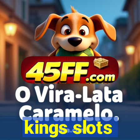 kings slots